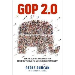 GOP 2.0: How the 2020 Election Can Lead to a Better Way Forward for America's Conservative Party