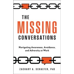 The Missing Conversations: Navigating Awareness, Avoidance, and Adversity at Work