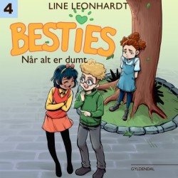 Besties. Når alt er dumt