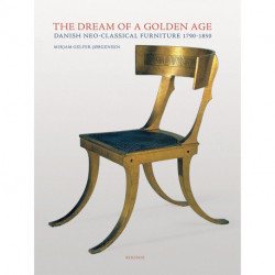 The Dream of a Golden Age: Danish neo-classical furniture 1790-1850