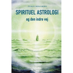 Spirituel astrologi: og den indre vej