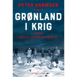 Grønland i krig - Spillet om Arktis 1939-45