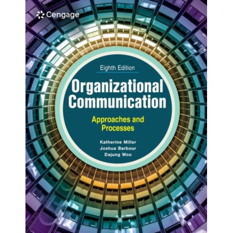 Organizational Communication: Approaches and Processes
