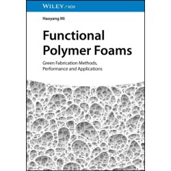 Functional Polymer Foams: Green Fabrication Methods, Performance and Applications