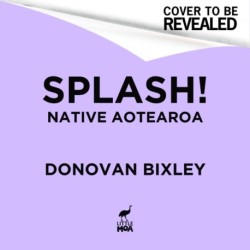 Splash!: Donovan Bixley's Coastal Creatures of Aotearoa