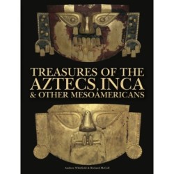 Treasures of the Aztecs, Inca & Other Mesoamericans