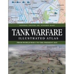 Tank Warfare Illustrated Atlas: From 1916 to the Present Day
