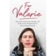 For Valerie: The story of my sister’s death at the hands of her husband and it’s devastating aftermath