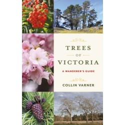 Trees of Victoria: A Wanderer's Guide