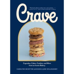 Crave: Cupcakes, Cakes, Cookies, and More from an Iconic Bakery