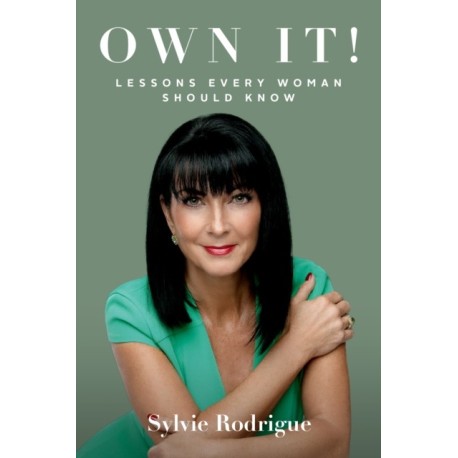 Own It!: Lessons Every Woman Should Know