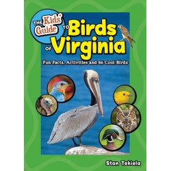 The Kids' Guide to Birds of Virginia: Fun Facts, Activities and 86 Cool Birds