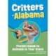 Critters of Alabama: Pocket Guide to Animals in Your State