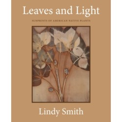 Leaves and Light: Sunprints of American Native Plants