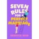 Seven Rules For A Perfect Marriage: The funny and relatable read about long-term love and happy endings