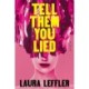 Tell Them You Lied