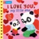 I Love You, My Little One: A Push Pull, Slide Book