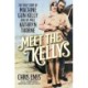 Meet the Kellys: The True Story of Machine Gun Kelly and His Moll Kathryn Thorne
