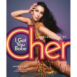 I Got You Babe: A Celebration of Cher