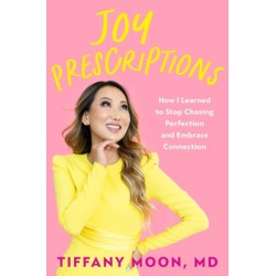 Joy Prescriptions: How I Learned to Stop Chasing Perfection and Embrace Connection