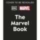 The Marvel Book New Edition: Expand Your Knowledge of a Vast Comics Universe
