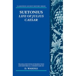 Suetonius: Life of Julius Caesar: Translated with Introduction and Historical Commentary