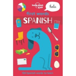 First Words: Spanish : 100 Spanish words to learn: 100 Spanish words to learn