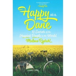 Happy as a Dane: 10 Secrets of the Happiest People in the World