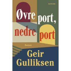 Øvre port, nedre port