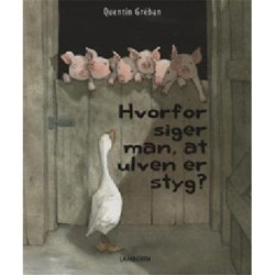 Hvorfor siger man, at ulven er styg?
