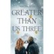 Greater than us -3: Greater than us three