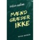Mænd græder ikke
