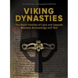 Viking Dynasties: The royal families of Lejre and Uppsala between archaeology and text