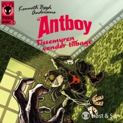 Antboy 4 - Tissemyren vender tilbage: Antboy 4