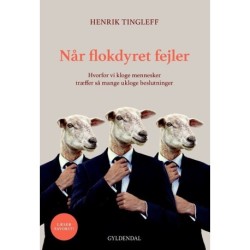 Når flokdyret fejler: Hvorfor vi kloge mennesker træffer så mange ukloge beslutninger