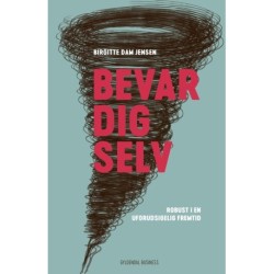 Bevar dig selv: Robust i en uforudsigelig fremtid