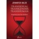 Transsexual Transgender Transhuman: Dispatches from The 11th Hour