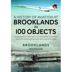 A History of Aviation at Brooklands in 100 Objects