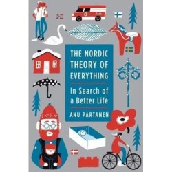 The Nordic Theory of Everything: In Search of a Better Life
