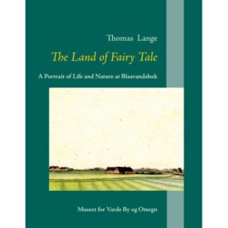 The Land of Fairy Tale: A Portrait of Life and Nature at Blaavandshuk