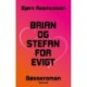 Brian og Stefan for evigt