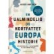 En ualmindelig og kortfattet europahistorie