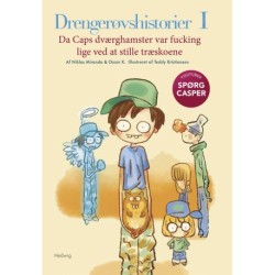 Drengerøvshistorier 1: Da Caps dværghamster var fucking lige ved at stille træskoene