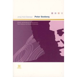 Peter Seeberg: Æstetik, eksistensfilosofi og kulturanalyse i Peter Seebergs skønlitterære forfatterskab