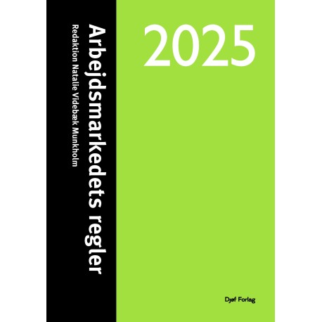 Arbejdsmarkedets regler 2025