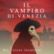 Il vampiro di Venezia: Le indagini del Signor Notte