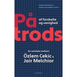 På trods af forskelle og uenighed: En samtale mellem Özlem Cekic & Jair Melchior