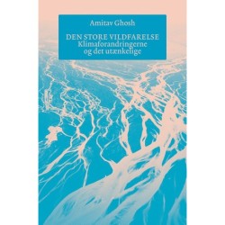 Den store vildfarelse: Klimaforandringerne og det utænkelige