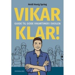 Vikarklar!: guide til gode vikartimer i skolen