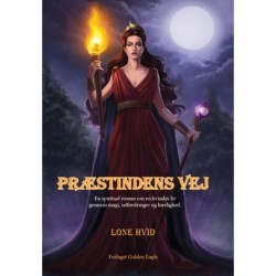 Præstindens Vej: En spirituel roman om en kvindes liv gennem magi, udfordringer og kærlighed